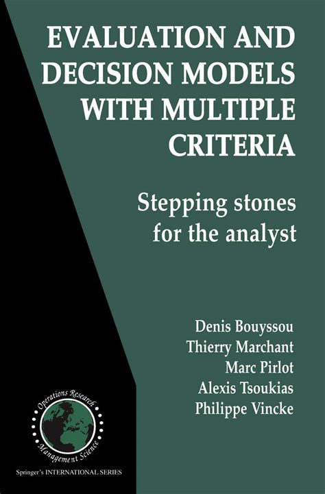 Evaluation and Decision Models with Multiple Criteria Stepping stones for the analyst 1st Edition Doc