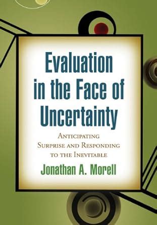 Evaluation in the Face of Uncertainty: Anticipating Surprise and Responding to the Inevitable Reader