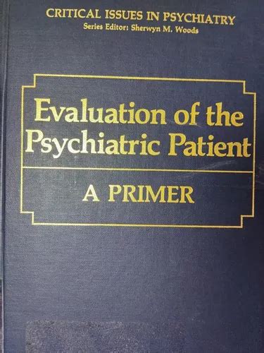 Evaluation of the Psychiatric Patient A Primer PDF