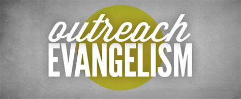 Evangelism and Outreach: