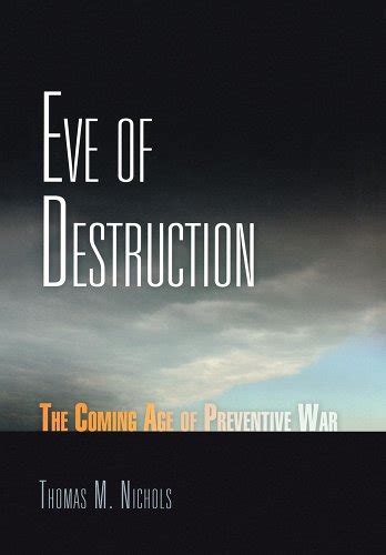Eve of Destruction The Coming Age of Preventive War Kindle Editon