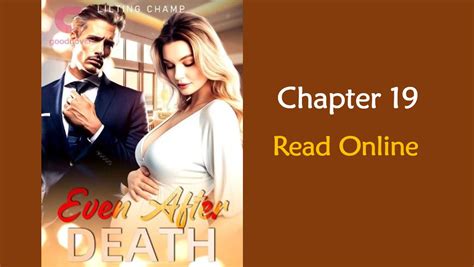 Even After Death: Chapter 19 - Unraveling the Secrets of the Beyond