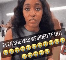 Even She Was Weirded Tf Out Template