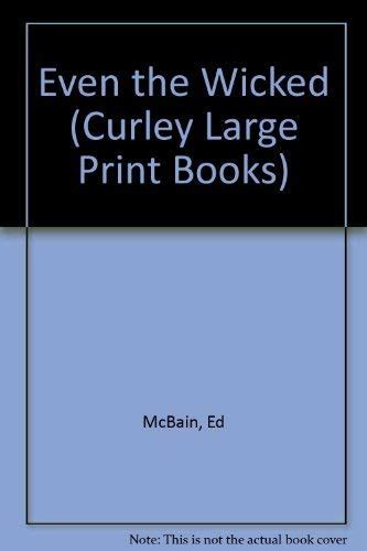 Even the Wicked Curley Large Print Books Reader