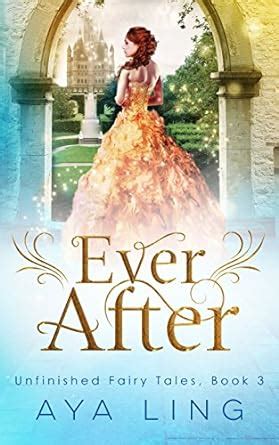 Ever After Unfinished Fairy Tales Book 3