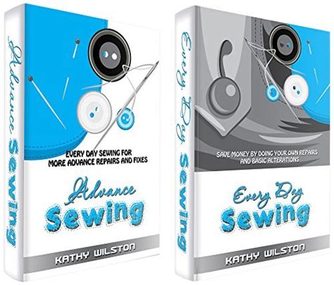 Every Day Sewing Save Money by Doing your own Repairs and Basic Alterations Kindle Editon