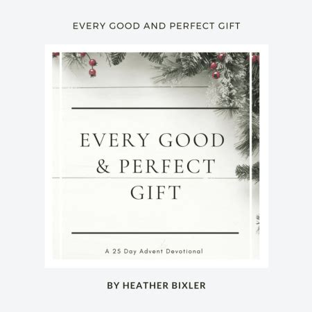 Every Good and Perfect Gift A 25 Day Advent Devotional Kindle Editon