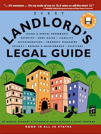 Every Landlord s Legal Guide Leases and Rental Agreements Deposits Rent Rules Liability Discrimination Property Managers Privacy Repairs and X Kindle Editon