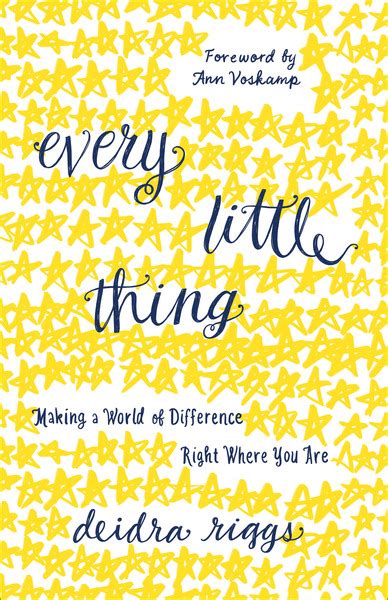 Every Little Thing Making a World of Difference Right Where You Are PDF