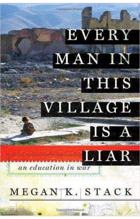 Every Man in this Village is a Liar An Education in War Kindle Editon