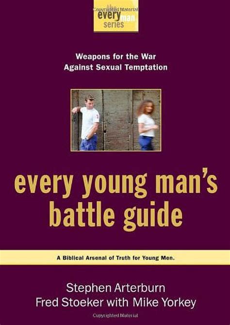 Every Man s Battle Guide Weapons for the War Against Sexual Temptation The Every Man Series Reader