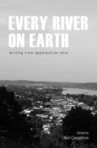 Every River on Earth Writing from Appalachian Ohio Kindle Editon