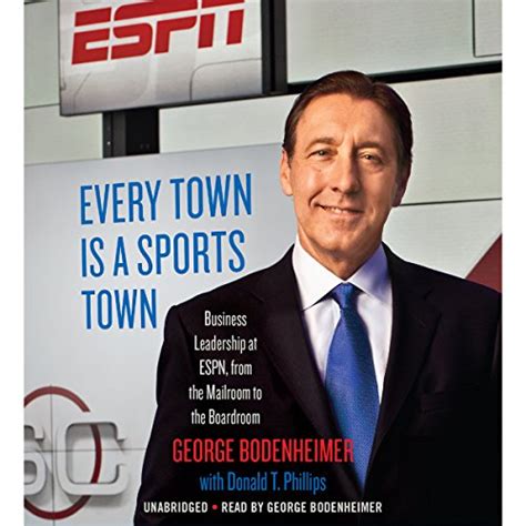Every Town Is a Sports Town Business Leadership at ESPN from the Mailroom to the Boardroom Reader