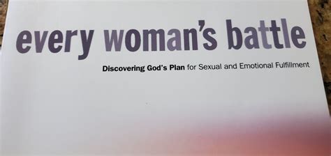 Every Woman s Battle Discovering God s Plan for Sexual and Emotional Fulfillment The Every Man Series PDF
