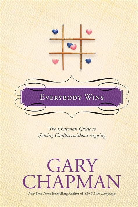 Everybody Wins The Chapman Guide to Solving Conflicts without Arguing Chapman Guides Epub