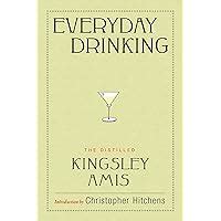 Everyday Drinking The Distilled Kingsley Amis Doc