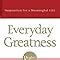 Everyday Greatness: Inspiration for a Meaningful Life Doc