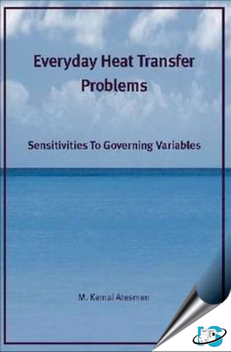 Everyday Heat Transfer Problems Sensitivities to Governing Variables Ebook Kindle Editon