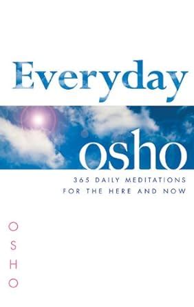 Everyday Osho 365 Daily Meditations for the Here and Now Doc