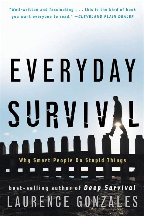 Everyday Survival Why Smart People Do Stupid Things Reader