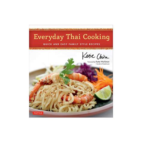 Everyday Thai Cooking Quick and Easy Family Style Recipes Thai Cookbook 100 Recipes Epub