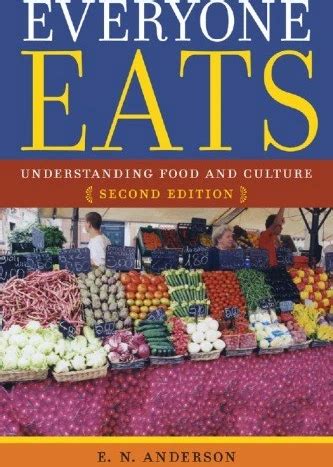 Everyone Eats Understanding Food and Culture 2nd Edition Doc