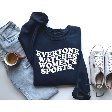 Everyone Watches Women's Sports: Sweatshirt Edition