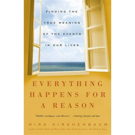 Everything Happens for a Reason: Finding the True Meaning of the Events in Our Lives Reader