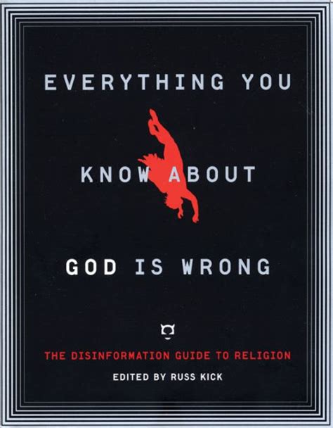 Everything You Know About God Is Wrong The Disinformation Guide to Religion Disinformation Guides Epub