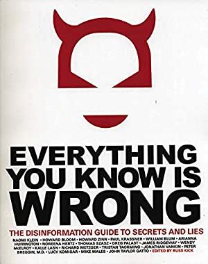 Everything You Know Is Wrong The Disinformation Guide to Secrets and Lies Everything Books Doc