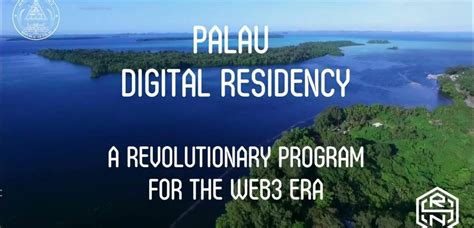 Everything You Need to Know About Digital Residency in Palau: A Revolutionary Way to Live and Work Anywhere