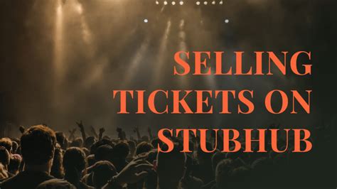 Everything You Need to Know About StubHub: The Ultimate Guide to Buying and Selling Tickets