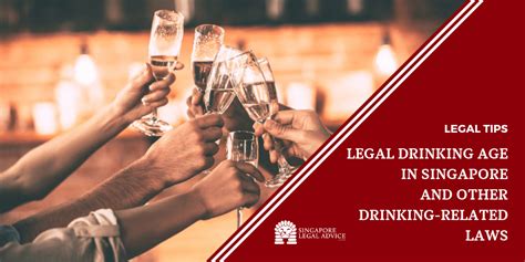 Everything You Need to Know About the Legal Drinking Age in Singapore