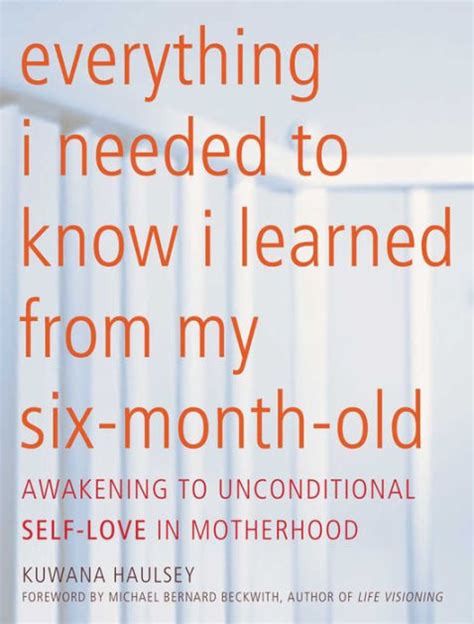 Everything i Needed to Know i Learned from My Six-Month-Old Awakening to Unconditional Self-Love in Doc