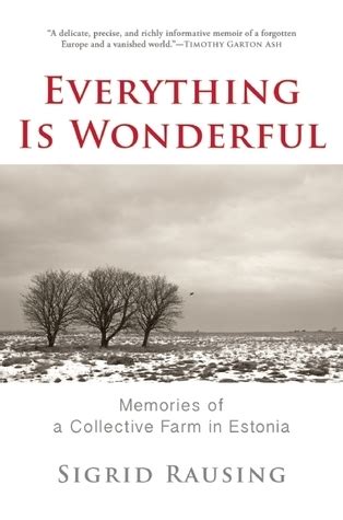 Everything is Wonderful Memories of a Collective Farm in Estonia Kindle Editon
