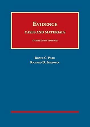 Evidence Cases Materials University Casebook Reader