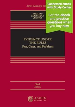 Evidence Under Rules Connected Casebook Epub
