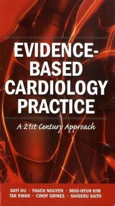 Evidence-Based Cardiology Practice A 21st Century Approach Kindle Editon