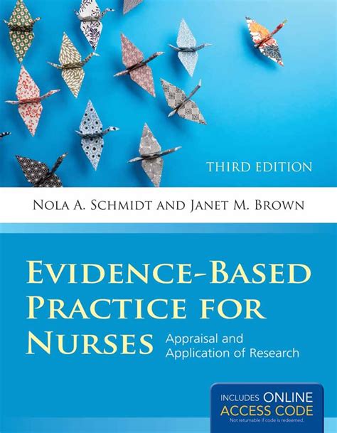 Evidence-Based Practice for Nurses Appraisal and Application of Research Schmidt Evidence Based Practice for Nurses Reader