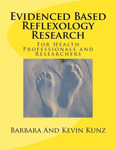 Evidenced Based Reflexology Research For Health Professionals and Researchers PDF