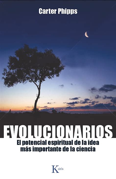 Evolucionarios El potencial espiritual de la idea más importante de la ciencia Spanish Edition Kindle Editon