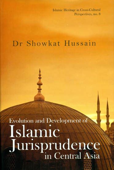 Evolution and Development of Islamic Jurisprudence in Central Asia (CE 750-1258) 1st Published Reader