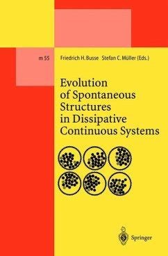 Evolution of Spontaneous Structures in Dissipative Continuous Systems Kindle Editon