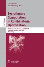 Evolutionary Computation in Combinatorial Optimization 9th European Conference, EvoCOP 2009, TÃ¼binge Doc