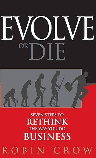 Evolve or Die: Seven Steps to Rethink the Way You Do Business Doc