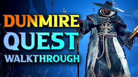 Exacter Dunmire Questline: 10,000-Character Guide