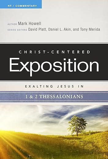 Exalting Jesus in 1 and 2 Thessalonians Christ-Centered Exposition Commentary PDF