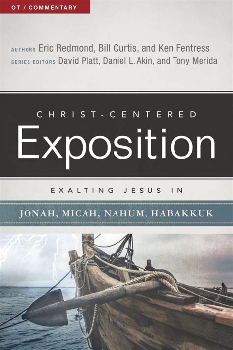 Exalting Jesus in Jonah Micah Nahum Habakkuk Christ-Centered Exposition Commentary Kindle Editon