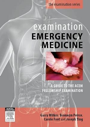Examination Emergency Medicine A Guide to the ACEM Fellowship Examination PDF