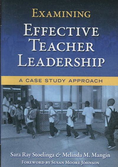 Examining Effective Teacher Leadership A Case Study Approach PDF